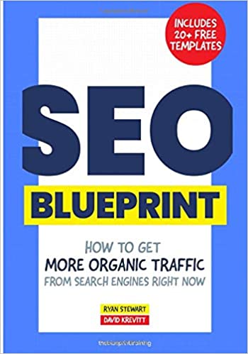 Книга The SEO Blueprint How to Get More Organic Traffic Right NOW